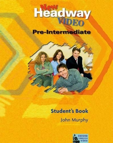 New Headway Video Pre-Intermediate: Student's Book: (New Headway Video Pre-Intermediate)