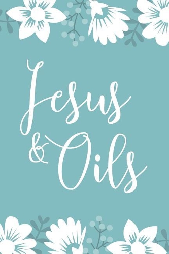 Jesus and Oils