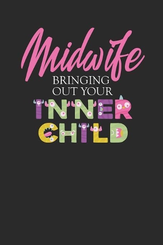 Midwife Bringing Out Your Inner Child