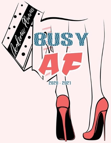 Academic Planner Busy AF 2020-2021