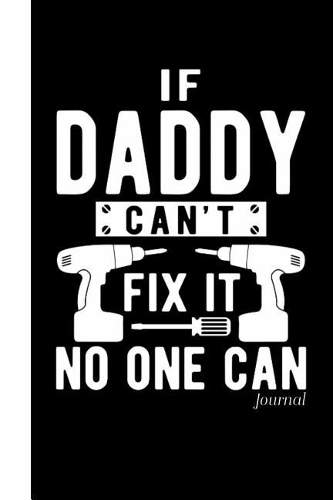 If Daddy Can't Fix it No One Can