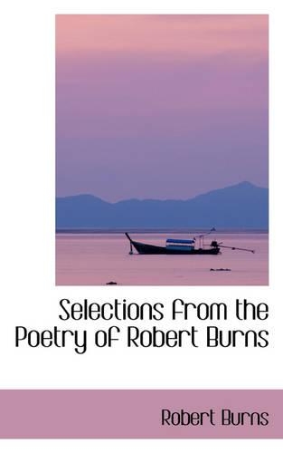 Selections from the Poetry of Robert Burns: (English)