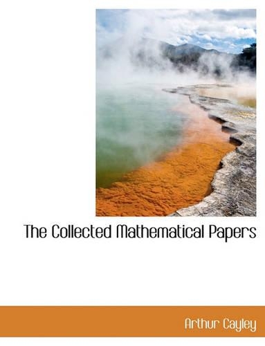 The Collected Mathematical Papers