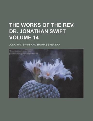 The Works of the REV. Dr. Jonathan Swift Volume 14
