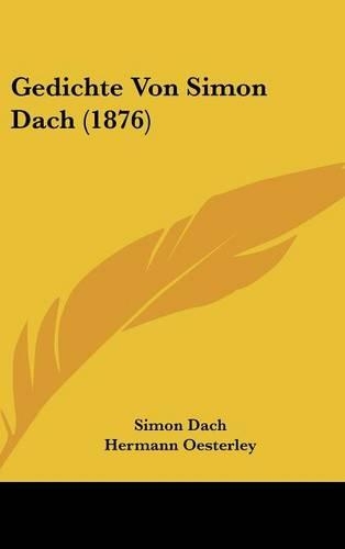 Gedichte Von Simon Dach (1876)