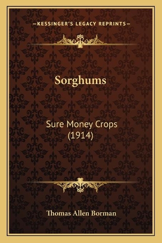 Sorghums: Sure Money Crops (1914)(English)