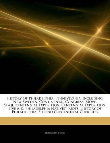 Articles on History of Philadelphia, Pennsylvania, Including