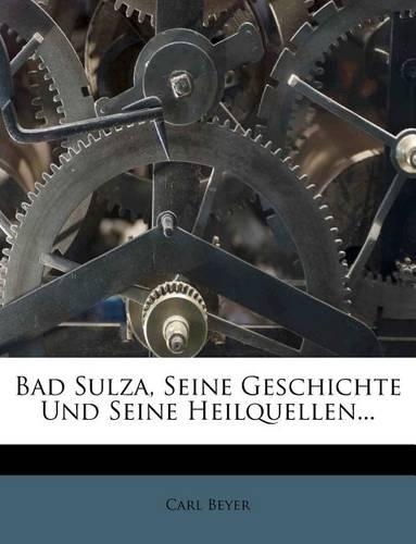 Bad Sulza, Seine Geschichte Und Seine Heilquellen...