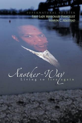 Another-Way: Living to Live Again(English)