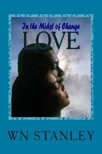 In the Midst of Change: (English)