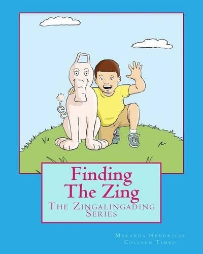 Finding The Zing: (The Zingalingading)