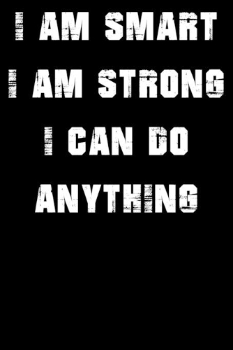 I Am Smart. Strong and I Can Do Anything