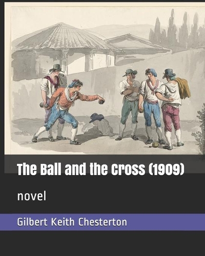 The Ball and the Cross (1909): novel