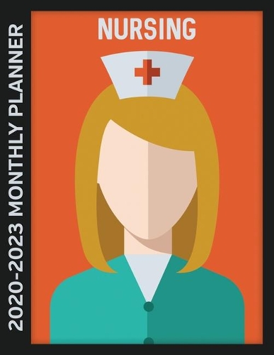 Nursing 2020 - 2023 Monthly Planner