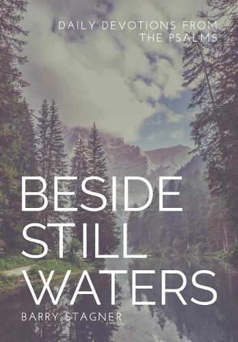 Beside Still Waters: Daily Devotions from the Psalms