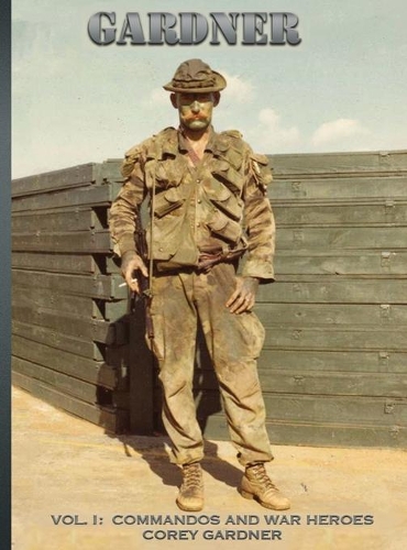 Gardner: Vol. I: Commandos and War Heroes(1 Gardner)