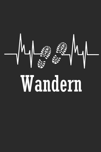 Wandern: Notizbuch Für Gipfelstürmer Wander Tagebuch Berg Planer 6x9 Liniert