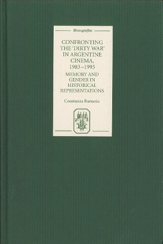 Confronting the 'Dirty War' in Argentine Cinema, 1983-1993: Memory and Gender in Historical Representations(Monografías A)