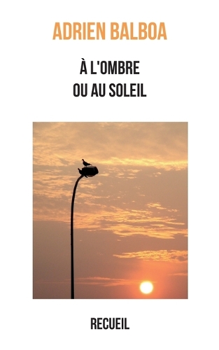 À l'ombre ou au soleil