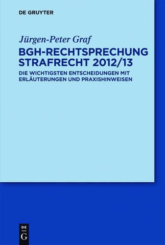Bgh-Rechtsprechung Strafrecht 2012/13