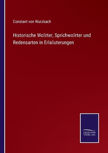 Historische Wörter, Sprichwörter und Redensarten in Erläuterungen