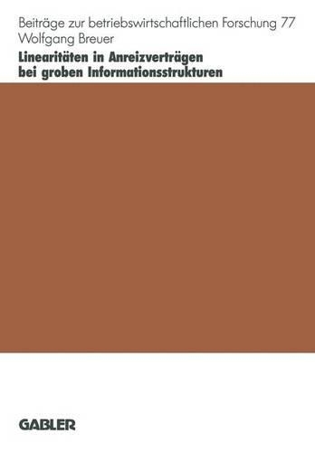 Linearitäten in Anreizverträgen bei groben Informationsstrukturen