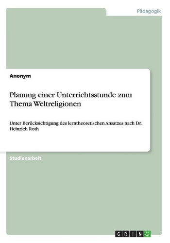 Planung einer Unterrichtsstunde zum Thema Weltreligionen