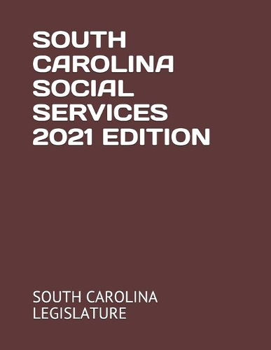 South Carolina Social Services 2021 Edition