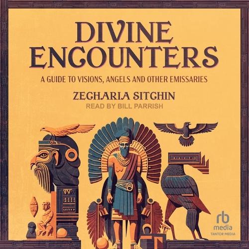 Divine Encounters: A Guide to Visions, Angels, and Other Emissaries