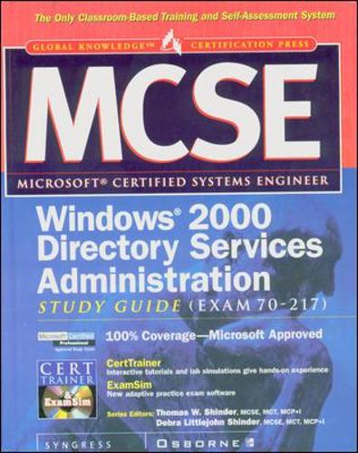 MCSE Windows 2000 Directory Services Infrastructure Study Guide (Exam 70-217)