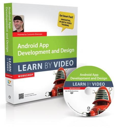 Android App Development and Design: Learn by Video