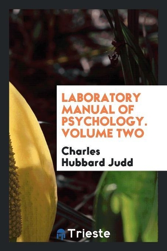 Laboratory Manual of Psychology. Volume Two