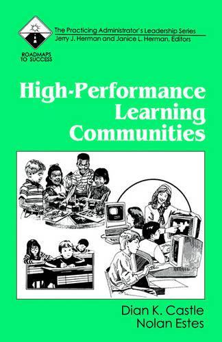 High-Performance Learning Communities: (Roadmaps to Success)