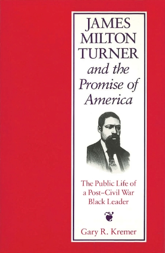 James Milton Turner and the Promise of America