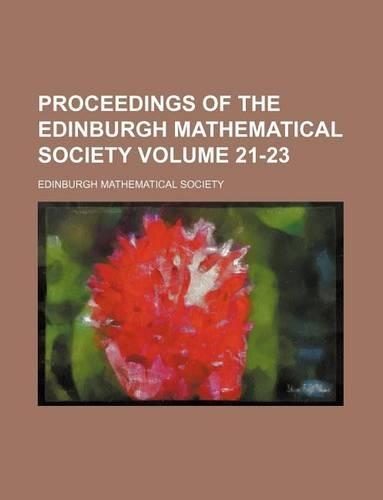 Proceedings of the Edinburgh Mathematical Society Volume 21-23