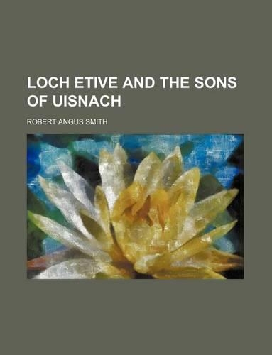 Loch Etive and the Sons of Uisnach