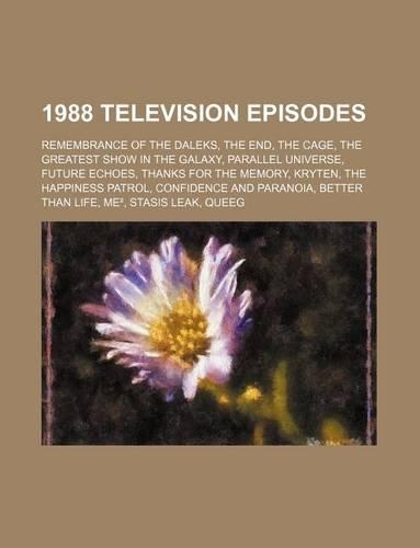 1988 Television Episodes: Remembrance of the Daleks, the End, the Cage, the Greatest Show in the Galaxy, Parallel Universe, Future Echoes(English)
