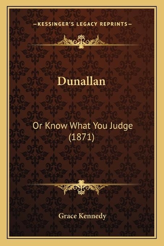 Dunallan: Or Know What You Judge (1871)(English)