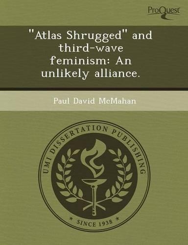 Atlas Shrugged and Third-Wave Feminism: An Unlikely Alliance