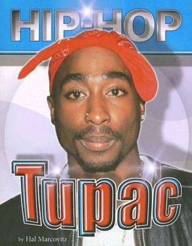 Tupac: (Hip-hop (Part 2) Series)