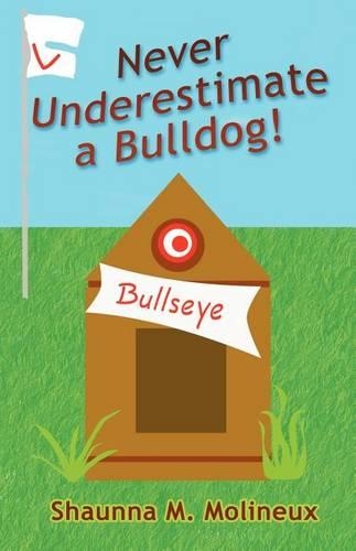 Never Underestimate a Bulldog!