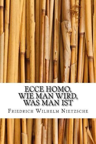 Ecce homo, Wie man wird, was man ist
