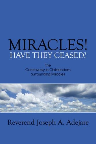 Miracles! Have They Ceased?