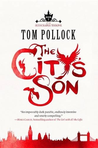 The City's Son: The Skyscraper Throne Trilogy