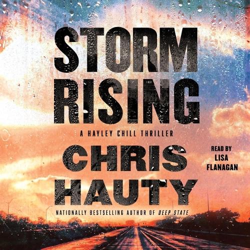 Storm Rising: A Thriller(3 Hayley Chill)