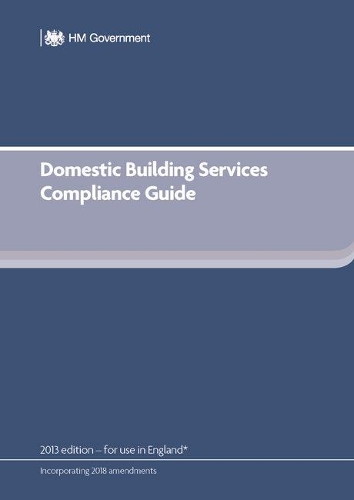 Domestic Building Services Compliance Guide: 2018 edition