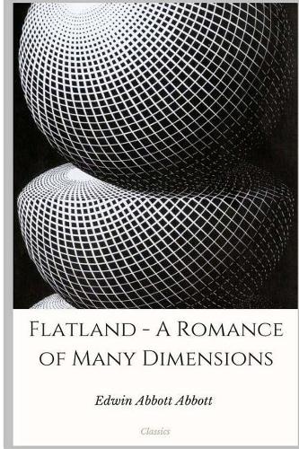 Flatland - A Romance of Many Dimensions