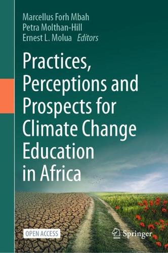 Practices, Perceptions and Prospects for Climate Change Education in Africa