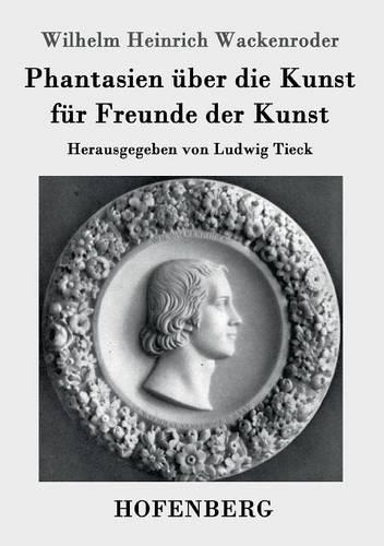 Phantasien über die Kunst für Freunde der Kunst