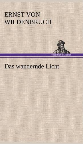 Das Wandernde Licht
